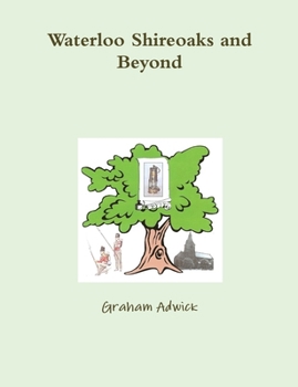 Paperback Waterloo Shireoaks and Beyond Book