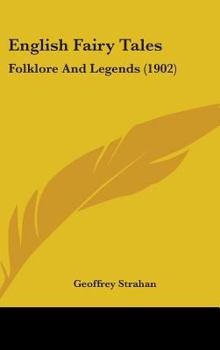 Hardcover English Fairy Tales: Folklore And Legends (1902) Book