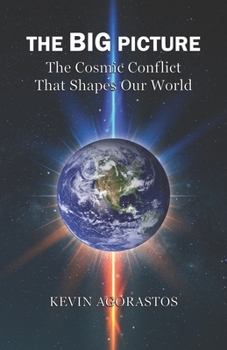 Paperback The Big Picture: The Cosmic Conflict That Shapes Our World Book