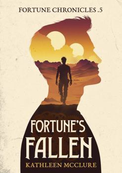 Fortune's Fallen: Fortune Chronicles .5 - Book #1 of the Fortune Chronicles