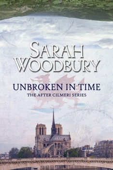 Unbroken in Time - Book #15 of the After Cilmeri