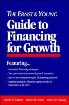 Paperback The Ernst & Young Guide to Financing for Growth Book