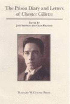 Paperback The Prison Diary and Letters of Chester Gillette: September 18, 1907 Through March 30, 1908 Book