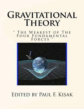 Paperback Gravitational Theory: " The Weakest of The Four Fundamental Forces " Book