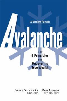 Hardcover Avalanche: The 9 Principles for Uncovering True Wealth Book