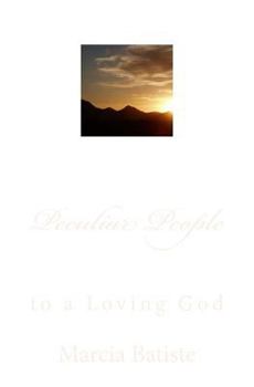 Peculiar People: to a Loving God