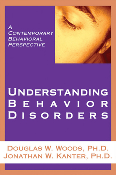 Paperback Understanding Behavior Disorders: A Contemporary Behavioral Perspective Book