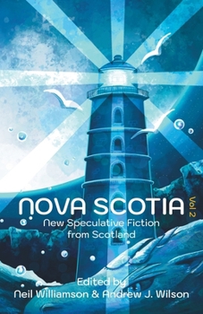 Paperback Nova Scotia Vol 2: New Speculative Fiction From Scotland Book