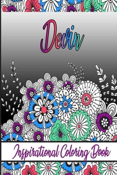 Paperback Devin Inspirational Coloring Book: An adult Coloring Book with Adorable Doodles, and Positive Affirmations for Relaxaiton. 30 designs, 64 pages, matte Book