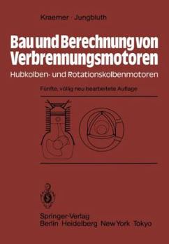 Paperback Bau Und Berechnung Von Verbrennungsmotoren: Hubkolben- Und Rotationskolbenmotoren [German] Book