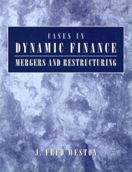 Paperback Cases in Dynamic Finance: Mergers, and Restructuring Book