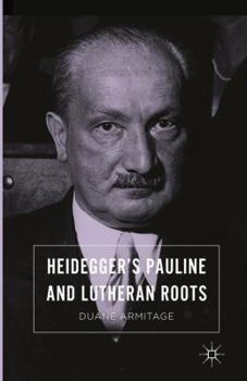 Paperback Heidegger's Pauline and Lutheran Roots Book