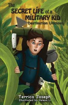 Paperback The Secret Life of A Military Kid: Destination Unknown Book