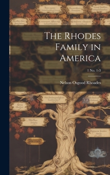 Hardcover The Rhodes Family in America; 1 no. 1-3 Book