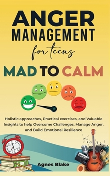 Hardcover Anger Management for Teens Mad to Calm Book