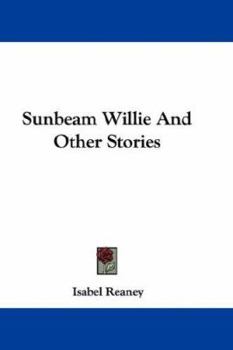 Paperback Sunbeam Willie And Other Stories Book