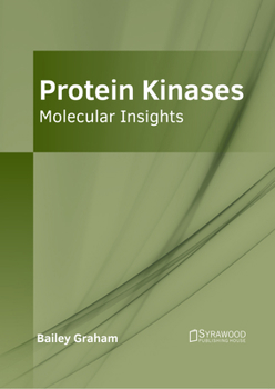 Hardcover Protein Kinases: Molecular Insights Book