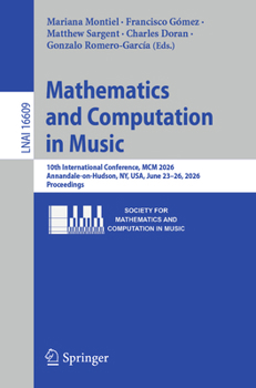 Mathematics and Computation in Music: 10th International Conference, MCM 2026, Annandale-on-Hudson, NY, USA, June 23–26, 2026, Proceedings (Lecture Notes in Computer Science, 16609)