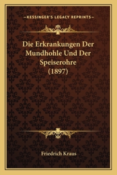 Paperback Die Erkrankungen Der Mundhohle Und Der Speiserohre (1897) [German] Book
