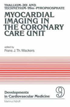Paperback Thallium-201 and Technetium-99m-Pyrophospate Myocardial Imaging in the Coronary Care Unit Book