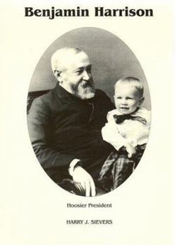 Benjamin Harrison: Hoosier President: The White House and After, 1889-1901 - Book #3 of the Benjamin Harrison