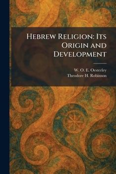 Paperback Hebrew Religion: Its Origin and Development Book