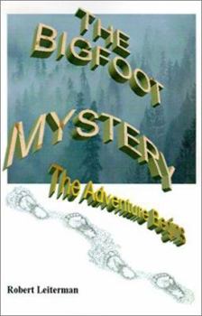 Paperback The Bigfoot Mystery: The Adventure Begins Book