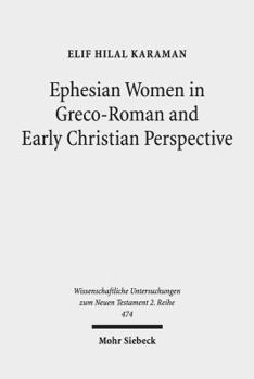 Paperback Ephesian Women in Greco-Roman and Early Christian Perspective Book