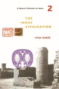 Paperback A People's History of India 2: The Indus Civilization Book