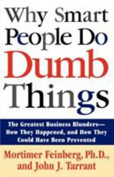 Paperback Why Smart People Do Dumb Things Book
