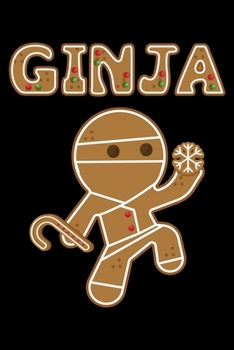 Paperback Ginja: The Ginja, Funny Gingerbread Man Ginger Bake Off Lined Notebook Journal Diary 6x9 Book