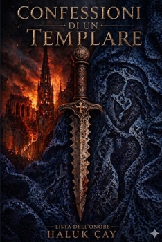 Le Confessioni di un Templare: Lista dell’Onore (Le Cronache delle Confessioni) (Italian Edition)