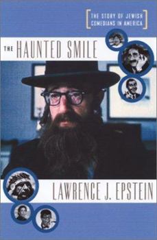 Hardcover The Haunted Smile the Story of Jewish Comedians in America Book