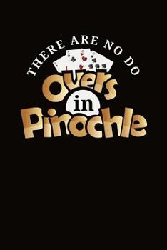 There Are No Do Overs In Pinochle: Pinochle Score Sheet Book