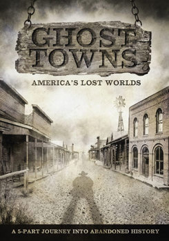 DVD Ghost Towns: America's Lost Worlds Book