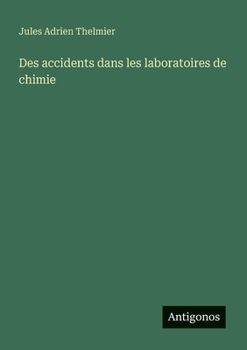 Paperback Des accidents dans les laboratoires de chimie [French] Book
