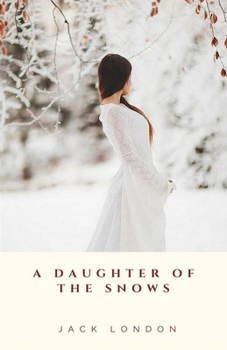 Paperback A Daughter of the Snows illustrated Book