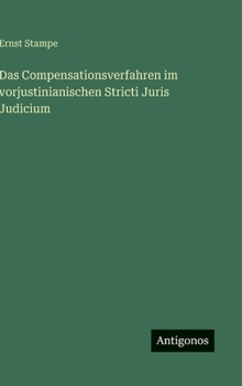 Hardcover Das Compensationsverfahren im vorjustinianischen Stricti Juris Judicium [German] Book