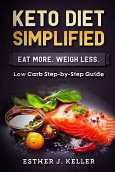 Paperback Keto Diet Simplified: Low Carb Step by Step Guide Book