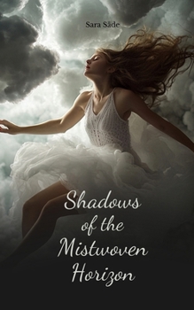 Shadows of the Mistwoven Horizon