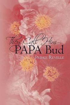 Paperback They Call Him Papa Bud Book