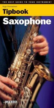 Paperback Tipbook - Saxophone: The Best Guide to Your Instrument Book