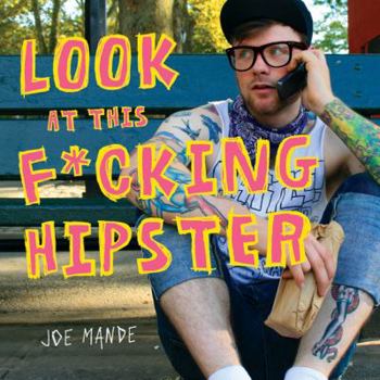 Paperback Look at This F*cking Hipster Book