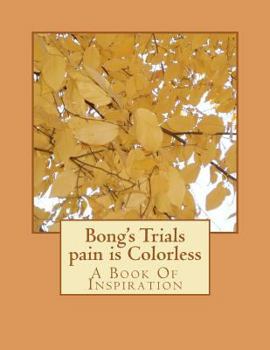 Paperback Bong's Trials pain is Colorless Book