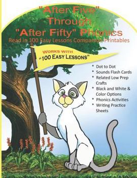 Paperback After Five Through After Fifty Phonics - Read in 100 Easy Lessons Companion Printables: Crafts, Worksheets, Flash Cards, Phonics Activities, Writing P Book