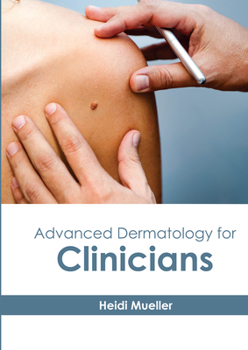 Hardcover Advanced Dermatology for Clinicians Book