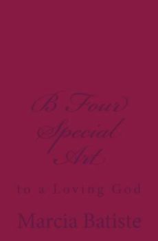 Paperback B Four Special Art: to a Loving God Book