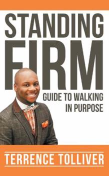 Paperback Standing Firm: Guide to Walking in Purpose Book