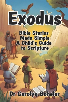 Paperback Exodus. Bible Stories Made Simple. A Child's Guide to Scripture. Book