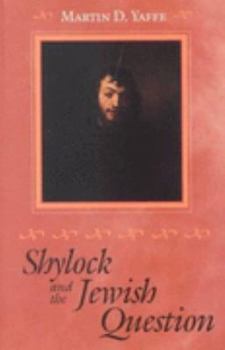 Paperback Shylock and the Jewish Question (Johns Hopkins Jewish Studies) Book